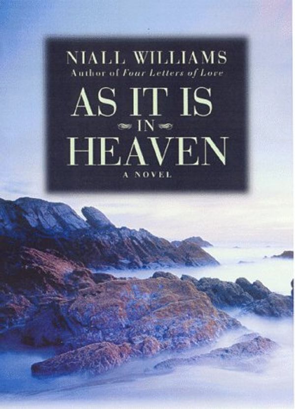 Cover Art for 9780446525480, As It Is in Heaven by Niall Williams