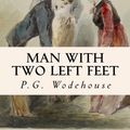 Cover Art for 9781502968951, Man with Two Left Feet by P. G. Wodehouse