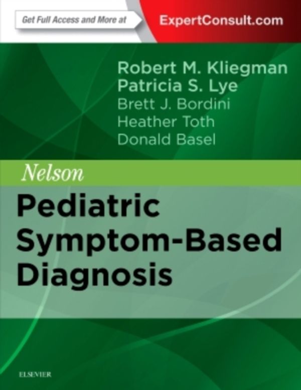 Cover Art for 9780323399562, Nelson Pediatric Symptom-Based Diagnosis, 1e by Robert M. Kliegman