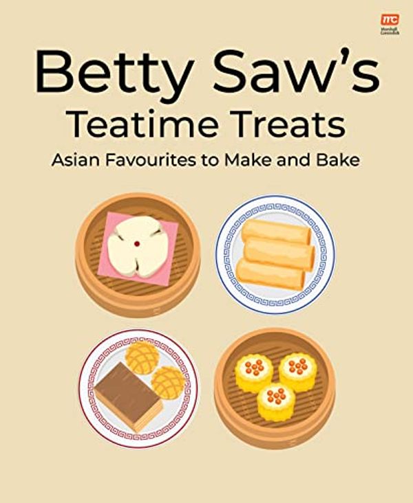Cover Art for 9789815084870, Betty Saw's Teatime Treats by Betty Saw