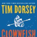 Cover Art for 9780062429247, Clownfish Blues by Tim Dorsey