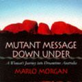 Cover Art for 9781855384842, Mutant Message Down Under by Marlo Morgan
