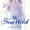 Cover Art for 9781423152576, Near Witch, The by Victoria Schwab