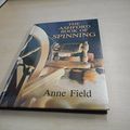 Cover Art for 9780852196847, Ashford Book of Spinning by Anne Field