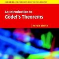 Cover Art for 9780521857840, An Introduction to Godel's Theorems by Peter Smith