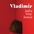 Cover Art for 9781529080490, Vladimir by Julia May Jonas