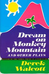 Cover Art for 9780374508609, "Dream on Monkey Mountain" and Other Plays by Derek Walcott