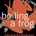 Cover Art for 9780751531824, Boiling a Frog by Christopher Brookmyre