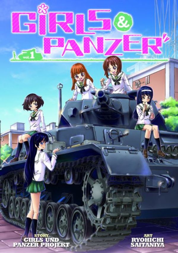 Cover Art for 9781626920569, Girls Und Panzer, vol. 1 (Girls & Panzer) by Girls Und Panzer Projekt