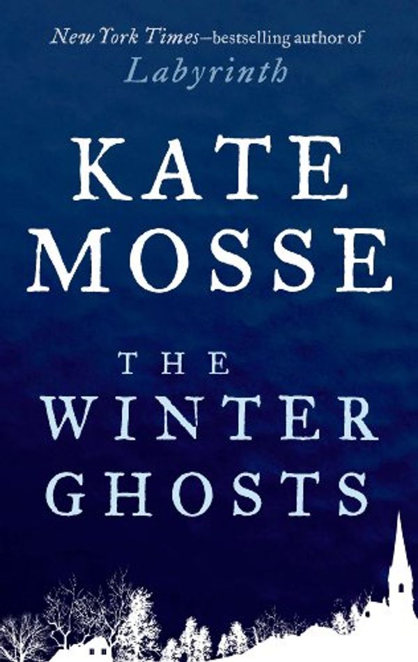 Cover Art for B004IYITVQ, The Winter Ghosts by Kate Mosse