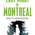 Cover Art for 9781447280033, Last Night in Montreal by Emily St. John Mandel