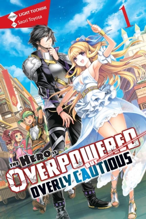 Cover Art for 9781975356897, The Hero Is Overpowered but Overly Cautious, Vol. 1 (light novel) by Light Tuchihi