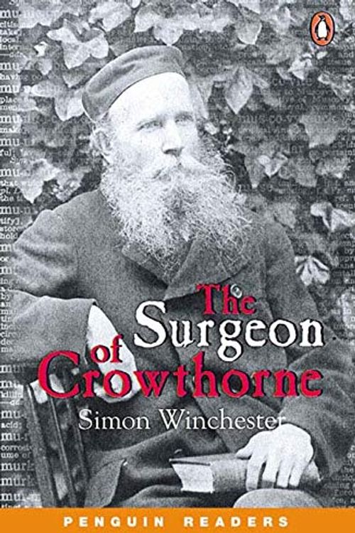 Cover Art for 9780582435889, "The Surgeon of Crowthorne": Level 5 (Penguin Readers) by Simon Winchester