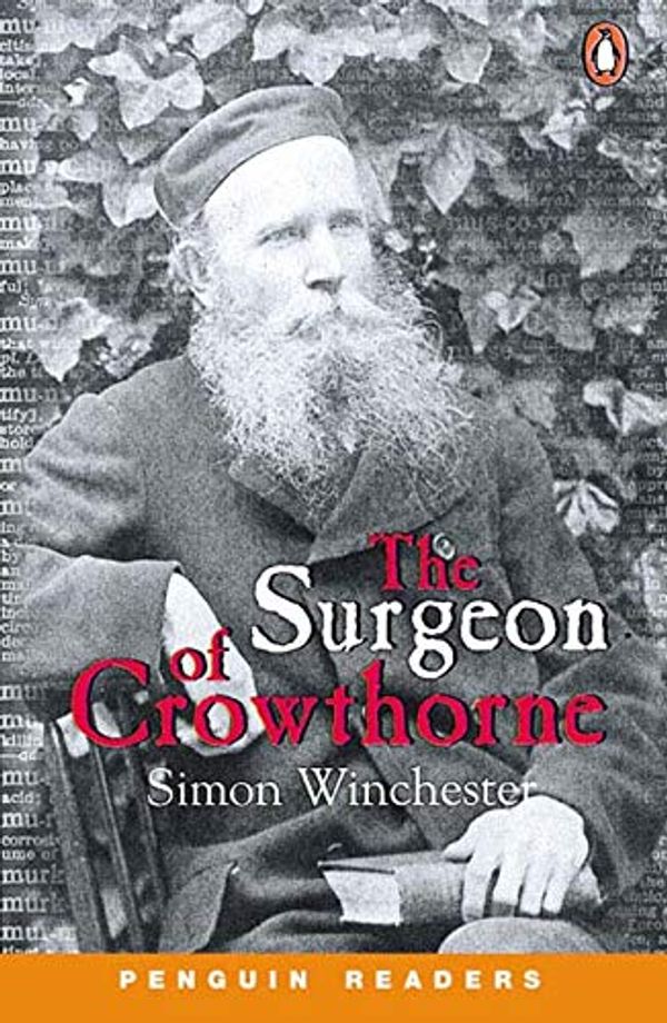 Cover Art for 9780582435889, "The Surgeon of Crowthorne": Level 5 (Penguin Readers) by Simon Winchester