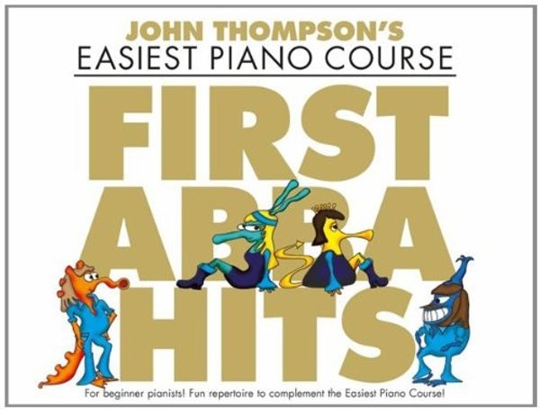 Cover Art for 9781783053148, John Thompson's Easiest Piano Course 2014: First Abba Hits by 