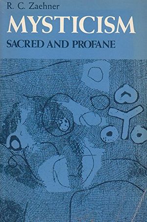 Cover Art for 9780195002294, Mysticism Sacred and Profane: An Inquiry into Some Varieties of Praeternatural Experience (Galaxy Books) by R. C. Zaehner