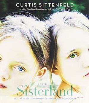Cover Art for 9780307736604, Sisterland by Curtis Sittenfeld