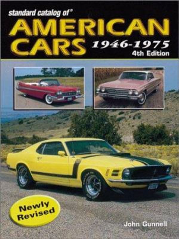 Cover Art for 0046081004612, Standard Catalog of American Cars, 1946-1975 by John Gunnell; Ron Kowalke; Beverly Rae Kimes