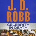 Cover Art for 9781469265407, Celebrity in Death by J. D. Robb