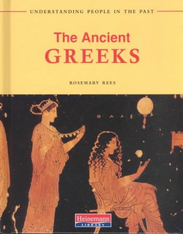 Cover Art for 9780431077901, Ancient Greeks *Undpeo by Rosemary Rees