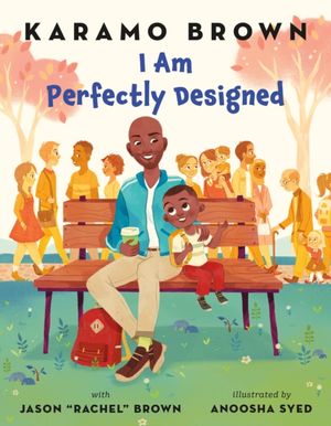 Cover Art for 9781250232212, I Am Perfectly Designed by Karamo Brown
