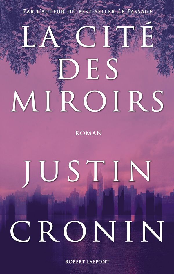 Cover Art for 9782221200421, La Cité des miroirs by Justin CRONIN