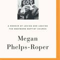 Cover Art for 9781799760351, Unfollow: A Memoir of Loving and Leaving the Westboro Baptist Church by Phelps-Roper, Megan