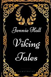 Cover Art for 9781521980774, Viking Tales: By Jennie Hall - Illustrated by Jennie Hall