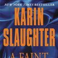 Cover Art for 9780062385413, A Faint Cold Fear by Karin Slaughter