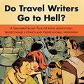 Cover Art for 9781741961119, Do Travel Writers go to Hell? by Thomas Kohnstamm