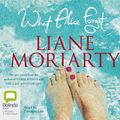 Cover Art for 9781742146775, What Alice Forgot by Liane Moriarty