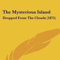 Cover Art for 9781104500252, The Mysterious Island by Jules Verne