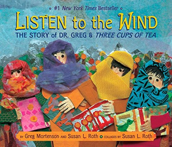 Cover Art for 0000803730586, Listen to the Wind: The Story of Dr. Greg and Three Cups of Tea by Greg Mortenson