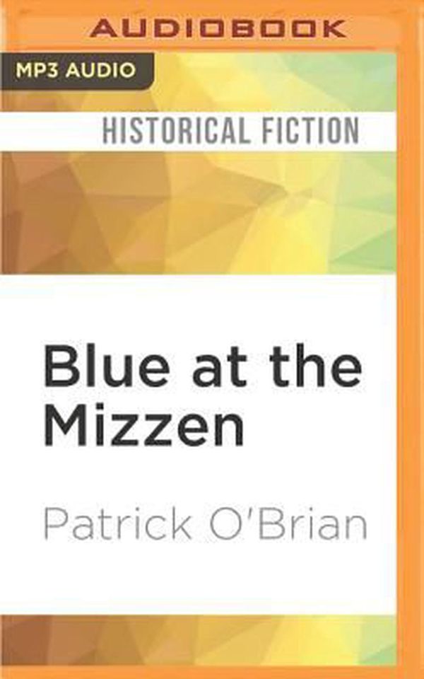 Cover Art for 9781531838546, Blue at the Mizzen by O'Brian, Patrick