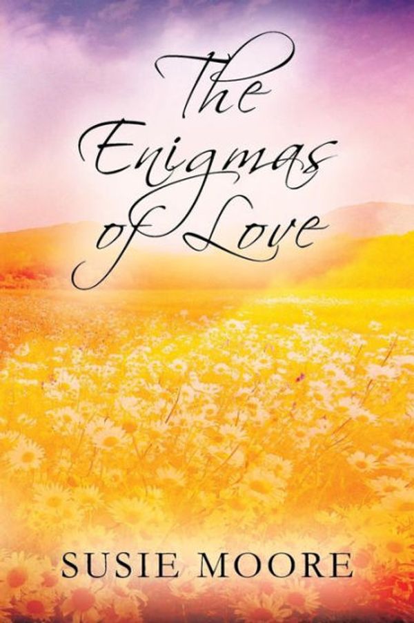 Cover Art for 9781977212191, The Enigmas of Love by Susie Moore