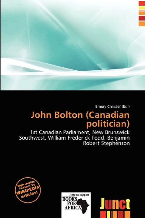 Cover Art for 9786137092200, John Bolton (Canadian Politician) by 