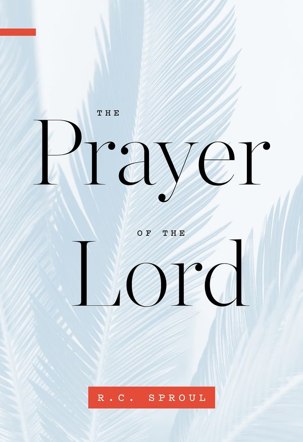 Cover Art for 9781567699944, The Prayer of the Lord by SPROUL R C
