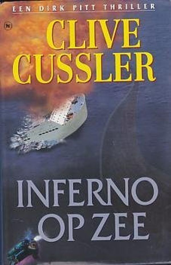 Cover Art for 9789051085853, Inferno Op Zee - Een Dirk Pitt thriller by Clive Cussler