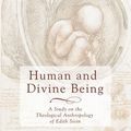 Cover Art for 9781498293372, Human and Divine Being by Donald Wallenfang