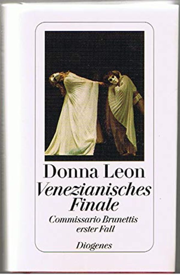 Cover Art for 9783257056068, Venezianisches Finale. Commissario Brunettis erster Fall. by Donna Leon