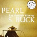 Cover Art for 9788483460498, La buena tierra/ The Good Earth by Pearl S. Buck