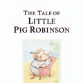 Cover Art for 9780723247883, The Tale of Little Pig Robinson by Beatrix Potter