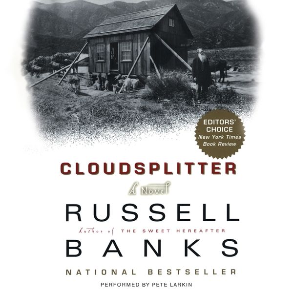 Cover Art for 9780062313423, Cloudsplitter by Russell Banks, Pete Larkin