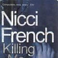 Cover Art for 9780718143411, Killing Me Softly by Nicci French