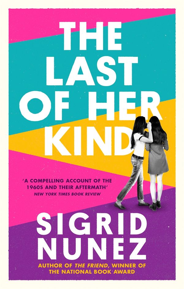 Cover Art for 9780349012827, The Last of Her Kind by Sigrid Nunez