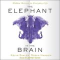 Cover Art for 9798200403196, The Elephant in the Brain: Hidden Motives in Everyday Life by Kevin Simler