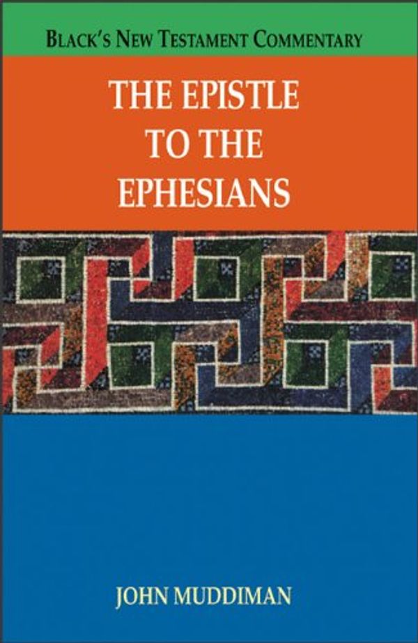 Cover Art for 9780801047220, The Epistle to the Ephesians by John Muddiman