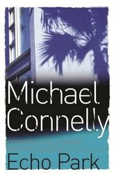 Cover Art for 9780752881287, Echo Park by Michael Connelly