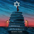 Cover Art for 9781427287083, The Librarian of Auschwitz by Antonio Iturbe