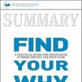 Cover Art for 9781386715764, Summary of Find Your Why: A Practical Guide for Discovering Purpose for You and Your Team by Simon Sinek by Readtrepreneur Publishing